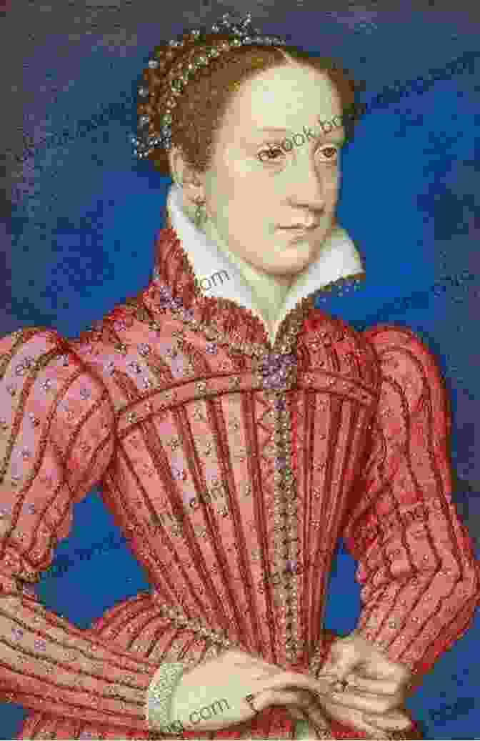 A Portrait Of Mary, Queen Of Scots, As A Young Woman On The Throne Mary Queen Of The Scots: A Play In Three Acts (Legendary Women Of World History Dramas)