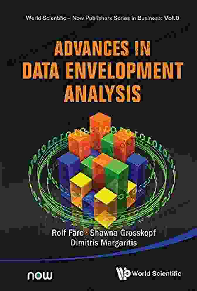 Advances In Data Envelopment Analysis Advances In Data Envelopment Analysis (World Scientific Now Publishers In Business 8)