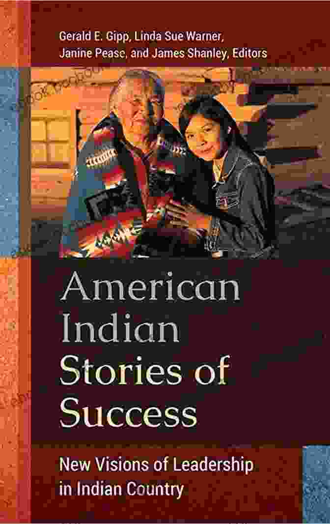 American Indian Stories Of Success Book Cover American Indian Stories Of Success: New Visions Of Leadership In Indian Country