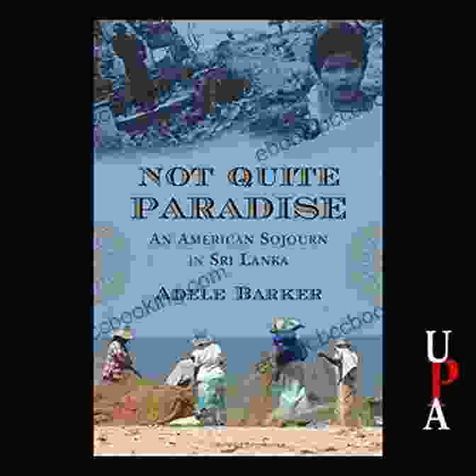 An American Sojourn In Sri Lanka Book Cover Not Quite Paradise: An American Sojourn In Sri Lanka