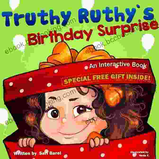 An Interactive About Surprising Mom With Birthday Gifts Bedtime Stories Picture Book: Truthy Ruthy S Birthday Surprise: An Interactive About Surprising Mom With Birthday Gifts (Bedtime Stories Children S For Early Beginner Readers From Truthy Ruthy Series)