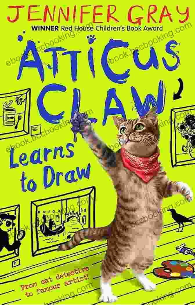 Atticus Claw, The World's Greatest Cat Detective, Drawing With A Pencil And Paper Atticus Claw Learns To Draw (Atticus Claw World S Greatest Cat Detective 5)