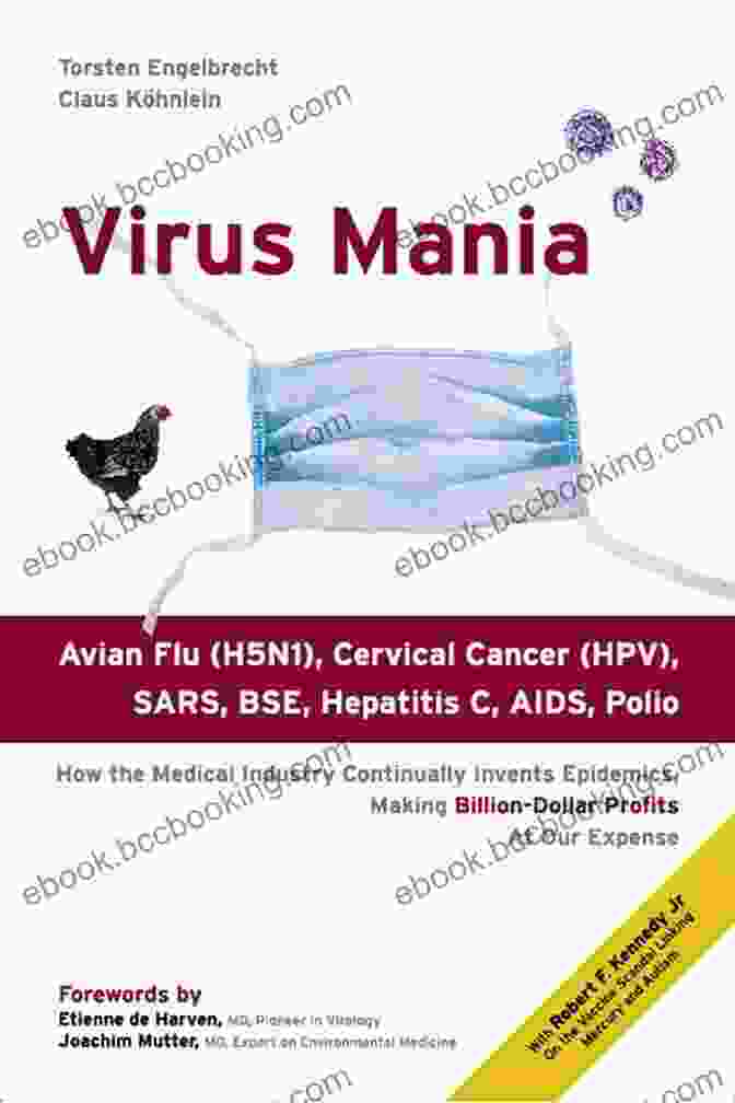 Avian Flu Virus Virus Mania: Corona/COVID 19 Measles Swine Flu Cervical Cancer Avian Flu SARS BSE Hepatitis C AIDS Polio Spanish Flu How The Medical Industry Billion Dollar Profits At Our Expense