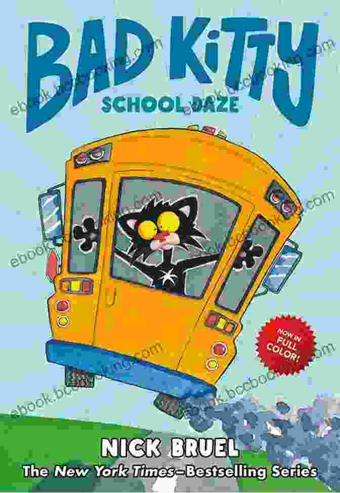 Bad Kitty School Daze Book Cover, Featuring A Mischievous Black Cat With A Red Collar And A Striped Shirt Bad Kitty School Daze Nick Bruel