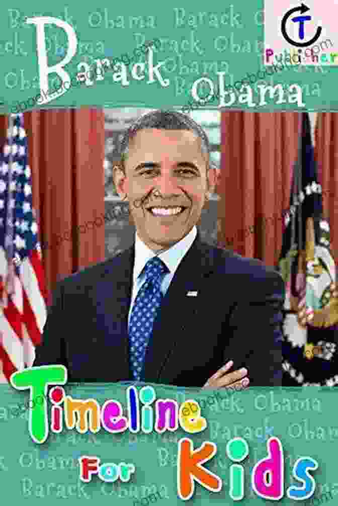 Barack Obama Timeline For Kids Book Cover Barack Obama Timeline For Kids