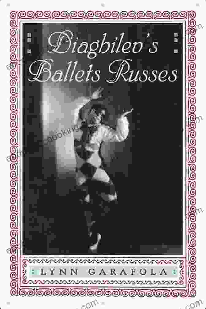 Book Cover Of Diaghilev's Ballets Russes By Lynn Garafola Diaghilev S Ballets Russes Lynn Garafola