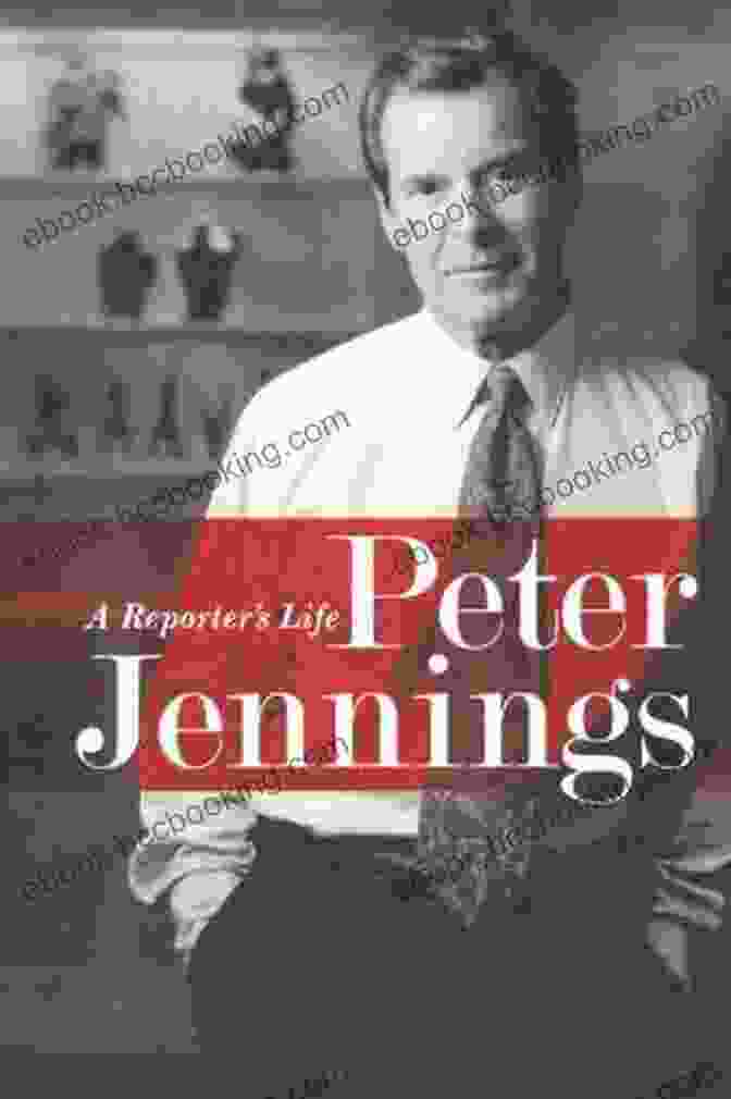 Book Cover Of 'Peter Jennings Reporter Life' Peter Jennings: A Reporter S Life