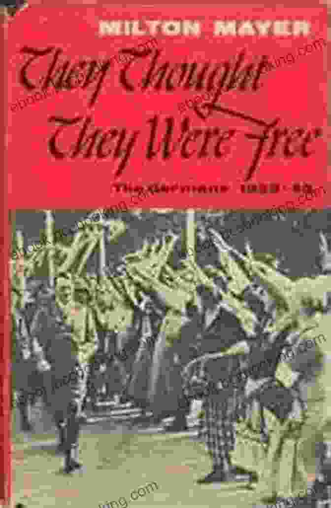 Book Cover: They Thought They Were Free They Thought They Were Free: The Germans 1933 45
