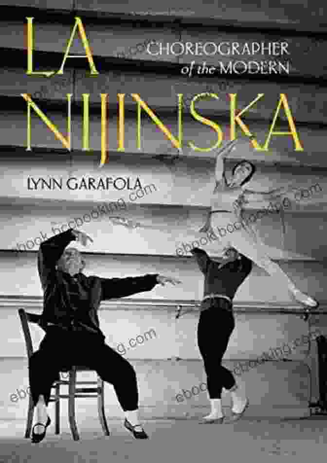 Bronislava Nijinska, A Pioneering Choreographer Of The Modern Era. La Nijinska: Choreographer Of The Modern