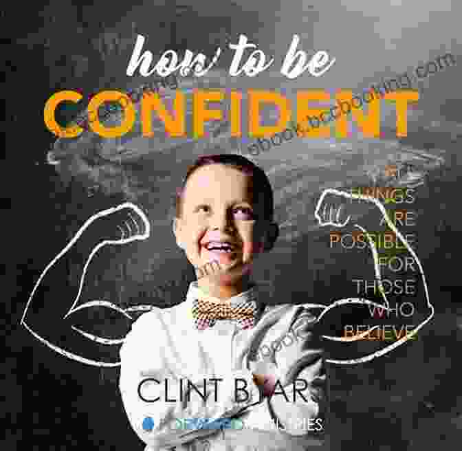 Build Confidence By Acting Confidently: A Paradoxical Path To Success The Magic Of Thinking Big