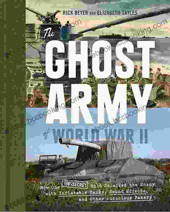 Cover Of The Book Ghost Army, Featuring A Blurred Image Of Soldiers With Inflatable Weapons. U S Ghost Army: The Master Illusionists Of World War II (Amazing World War II Stories)