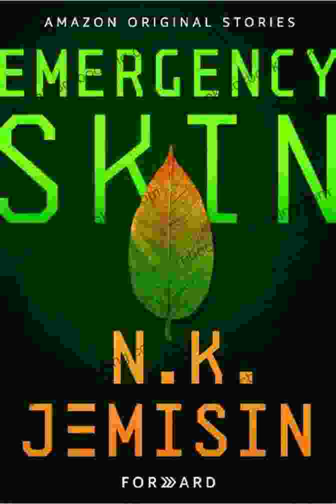 Emergency Skin Forward Collection By N.K. Jemisin Emergency Skin (Forward Collection) N K Jemisin