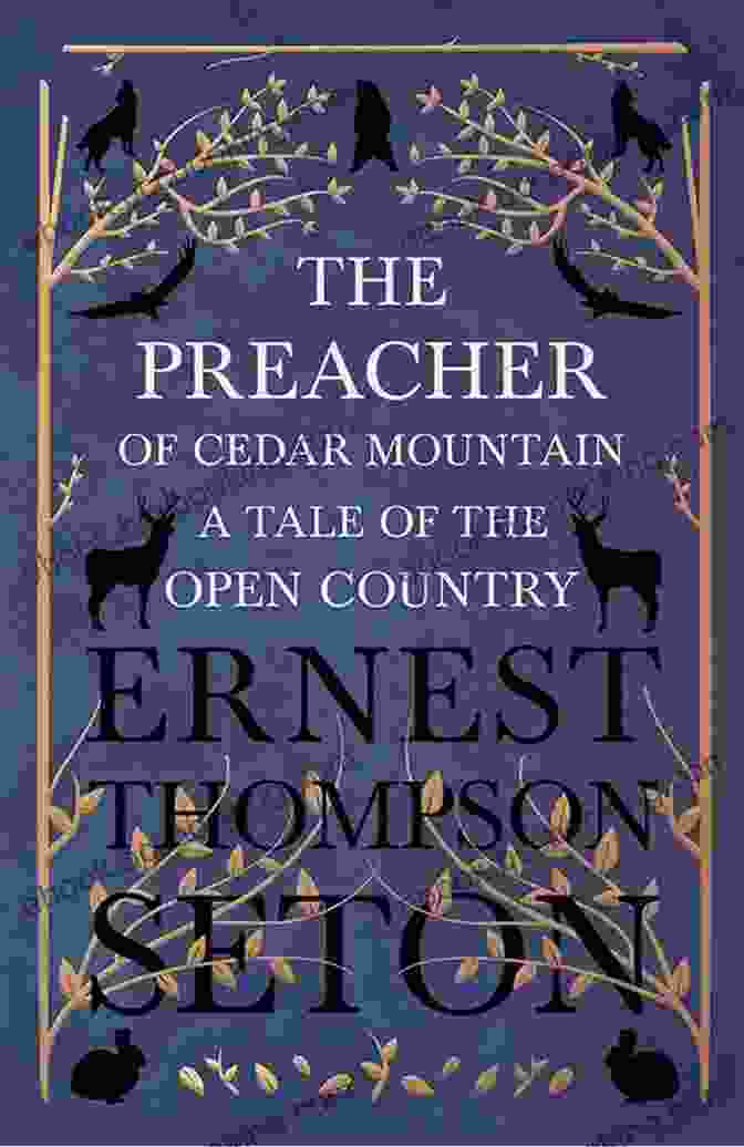 Father Elijah, The Enigmatic Preacher Of Cedar Mountain The Preacher Of Cedar Mountain: A Tale Of The Open Country