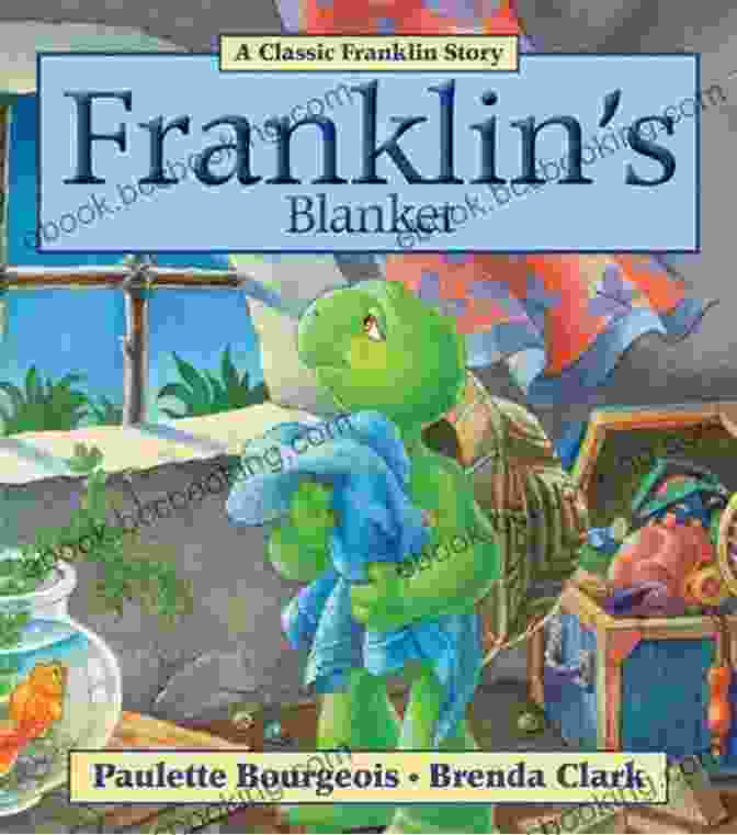 Franklin Blanket Classic Franklin Stories Book Cover Franklin S Blanket (Classic Franklin Stories)