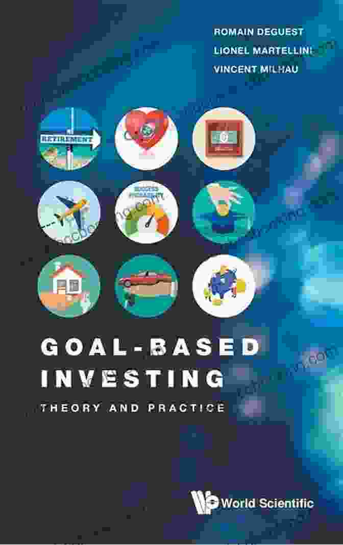 Goal Based Investing: Theory and Practice