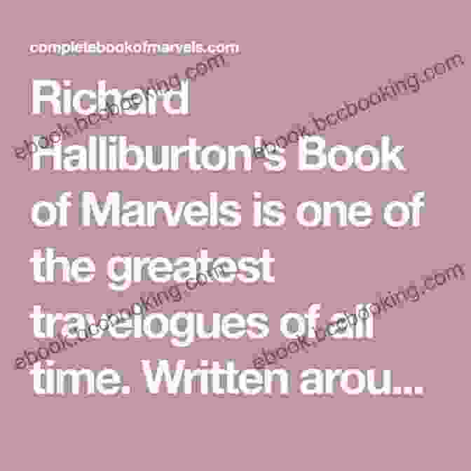 Halliburton's Travelogues Captivated Readers, Inspiring Them To Explore The World And Embrace Their Adventurous Side. American Daredevil: The Extraordinary Life Of Richard Halliburton The World S First Celebrity Travel Writer