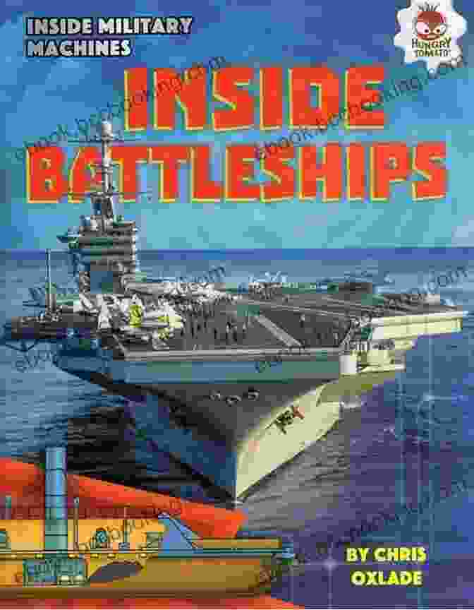 Inside Battleships, Inside Military Machines Book Cover, Featuring A Majestic Battleship Slicing Through The Waves. Inside Battleships (Inside Military Machines)