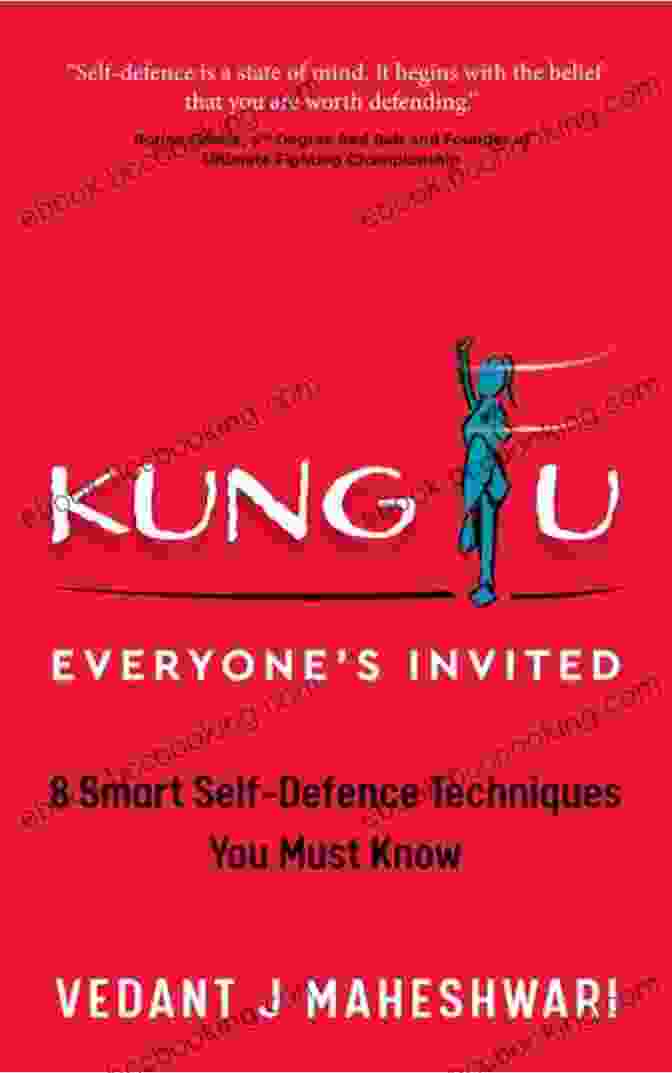 Kung Fu: Everyone Invited Book Kung Fu Everyone S Invited: 8 Smart Self Defence Techniques You Must Know