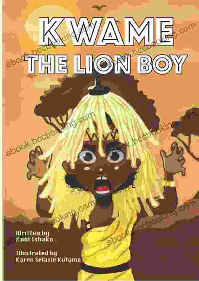 Kwame The Lion Boy Book Cover Kwame The Lion Boy