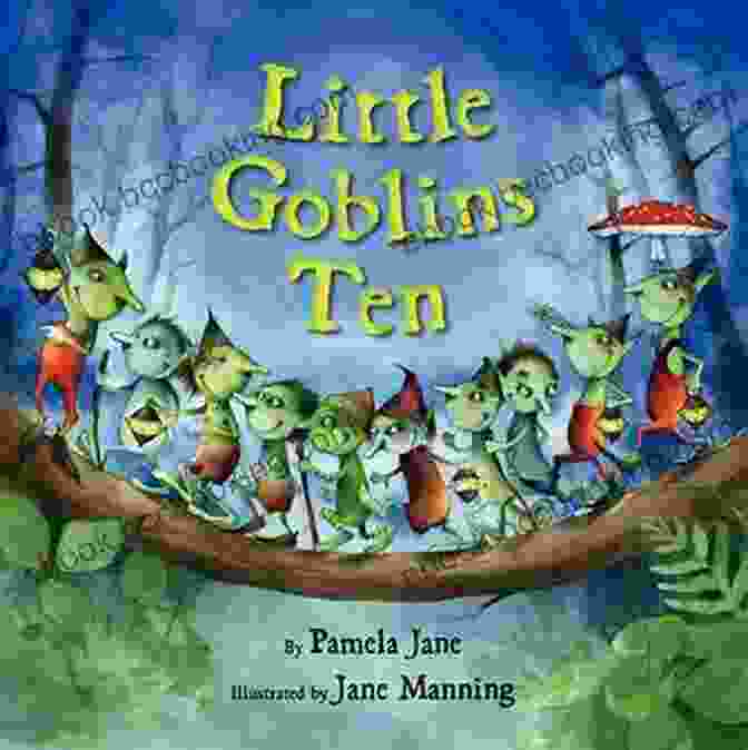 Little Goblins Ten Book Cover Little Goblins Ten Pamela Jane