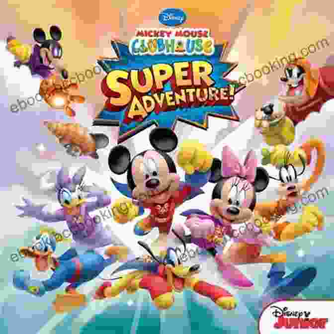 Mickey Mouse Clubhouse Super Adventure Disney Storybook Ebook Mickey Mouse Clubhouse: Super Adventure (Disney Storybook (eBook))