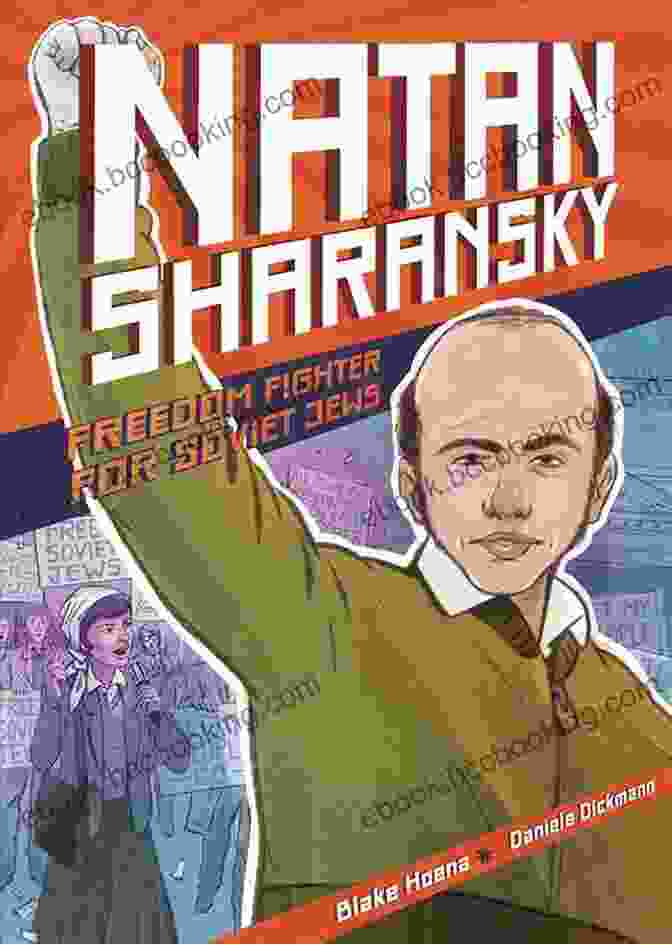 Natan Sharansky, A Leading Figure In The Soviet Jewry Movement Natan Sharansky: Freedom Fighter For Soviet Jews