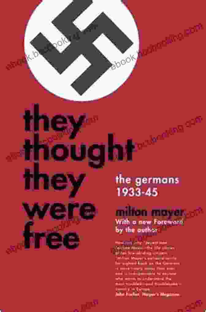 Nazi Propaganda Poster They Thought They Were Free: The Germans 1933 45