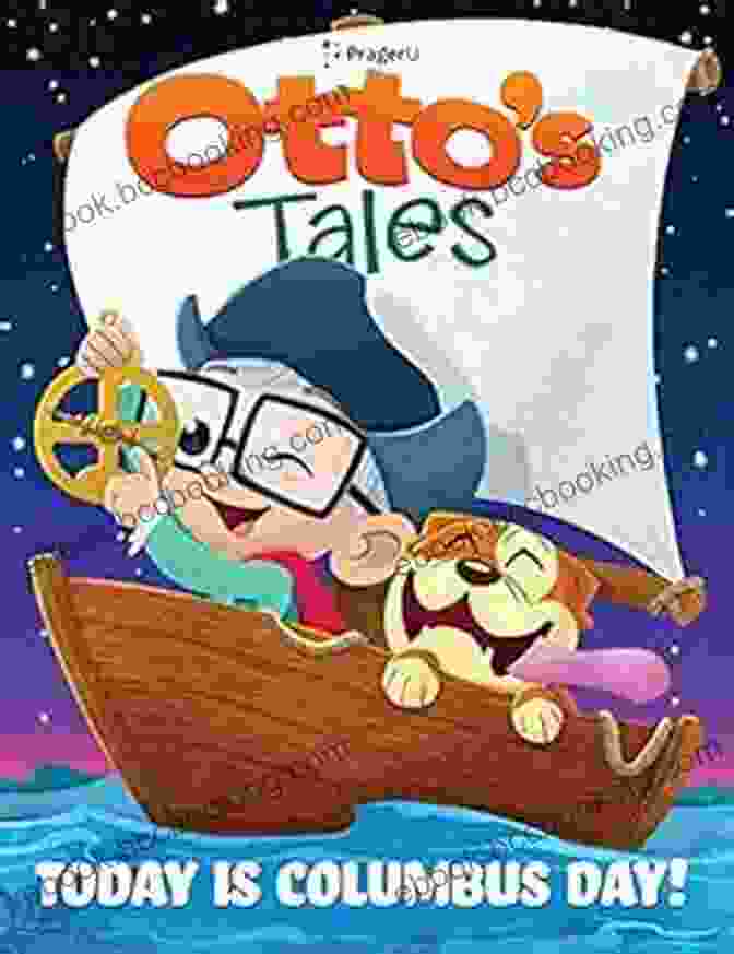 Otto Tales Today Is Columbus Day Otto S Tales: Today Is Columbus Day