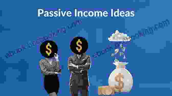 Passive Income Streams Financial Principles: The Key To Personal Wealth The Success Secrets An Assured Road To Happiness And Prosperity 2