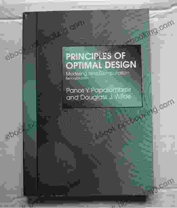Principles Of Optimal Design Modeling And Computation Book Cover Principles Of Optimal Design: Modeling And Computation