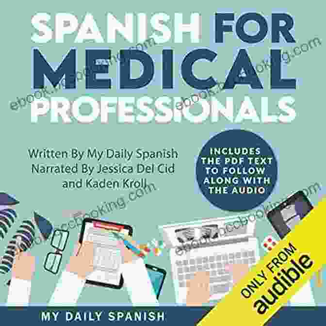 Spanish For Medical Professionals Book Cover Spanish For Medical Professionals: Essential Spanish Terms And Phrases For Healthcare Providers