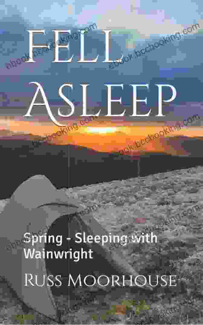 Spring Sleeping With Wainwright Fell Asleep Book Cover With Vibrant Colors And Whimsical Illustrations Fell Asleep: Spring Sleeping With Wainwright (Fell Asleep Sleeping With Wainwright)
