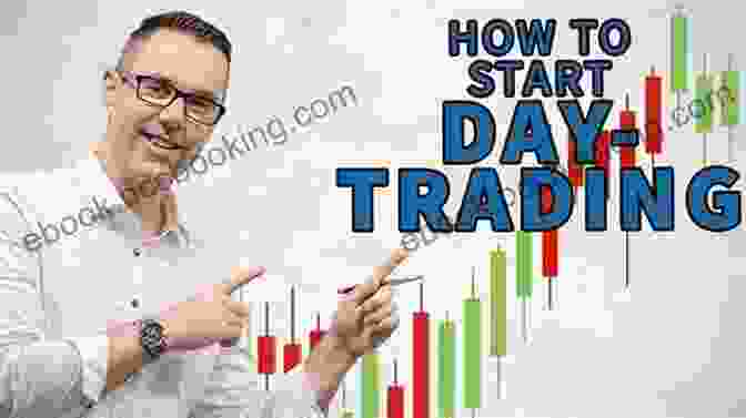 Step By Step Beginners Guide On How To Start Day Trading DAY TRADING FOR BEGINNERS: Step By Step Beginners Guide On How To Start Day Trading