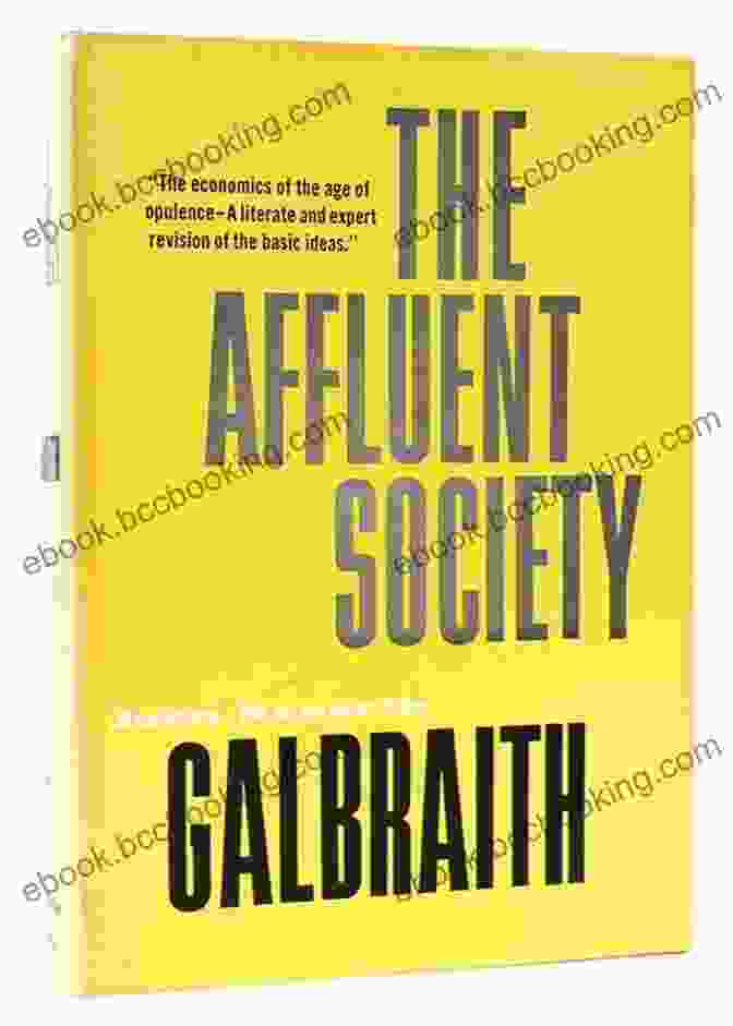 The Affluent Society Book Cover Summary Of John Kenneth Galbraith S The Affluent Society