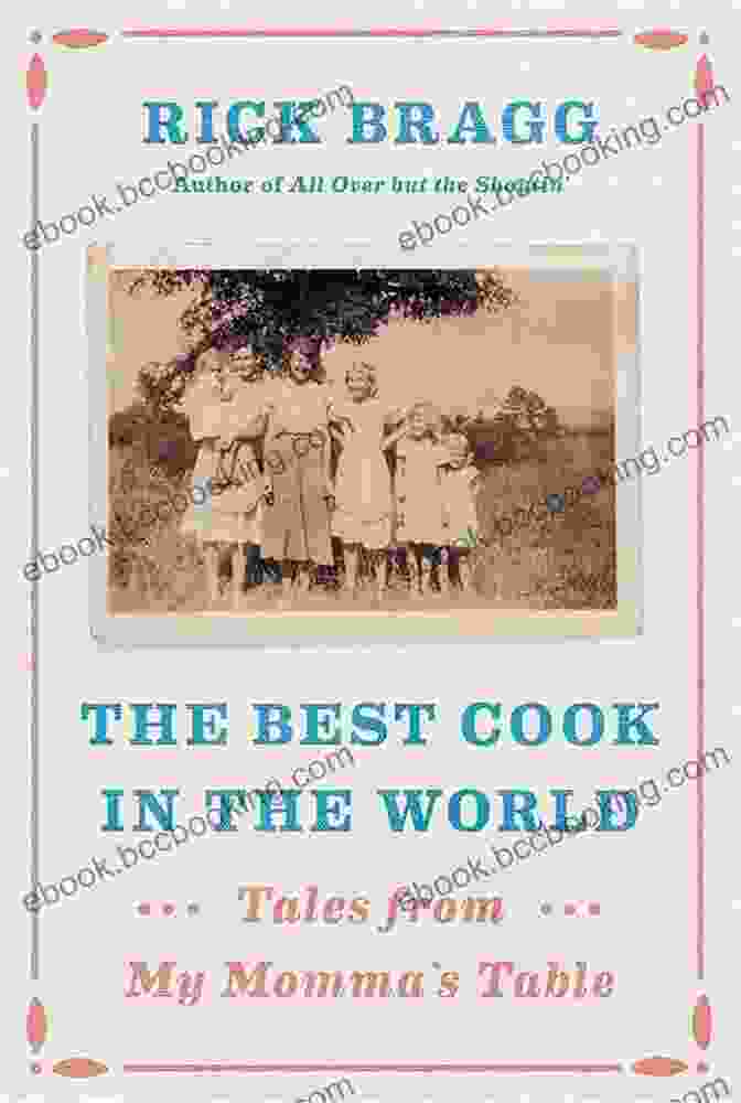 The Best Cook In The World Book Cover The Best Cook In The World: Tales From My Momma S Table
