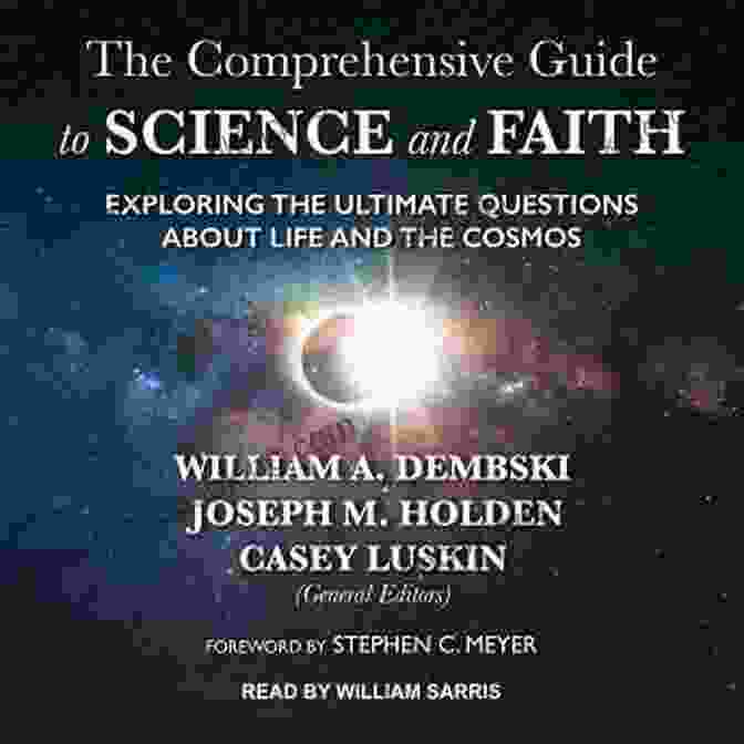 The Book Cover Of The Comprehensive Guide To Science And Faith, Featuring A Celestial Landscape With Stars, A Planet, And A Book The Comprehensive Guide To Science And Faith: Exploring The Ultimate Questions About Life And The Cosmos