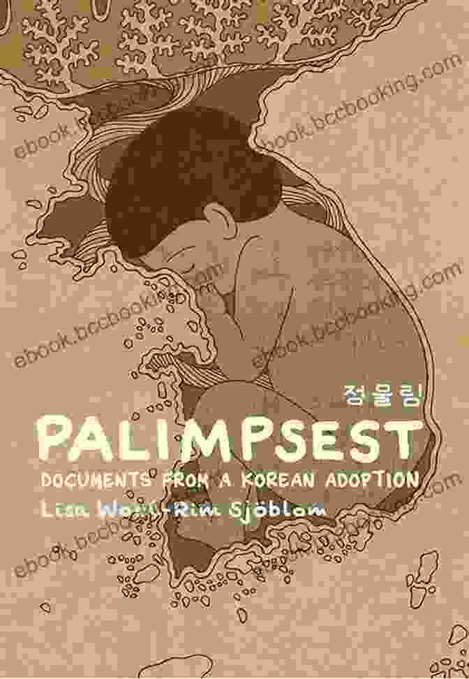 The Cover Of The Book, 'Palimpsest Documents From Korean Adoption,' With A Faded Korean Orphanage Record Superimposed On A Modern Photo Of An Adoptee. Palimpsest: Documents From A Korean Adoption