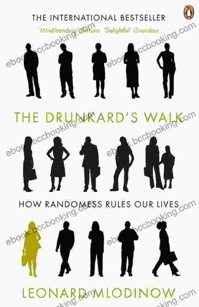 The Drunkard's Walk Book Cover Featuring A Man With A Wine Glass The Drunkard S Walk: How Randomness Rules Our Lives