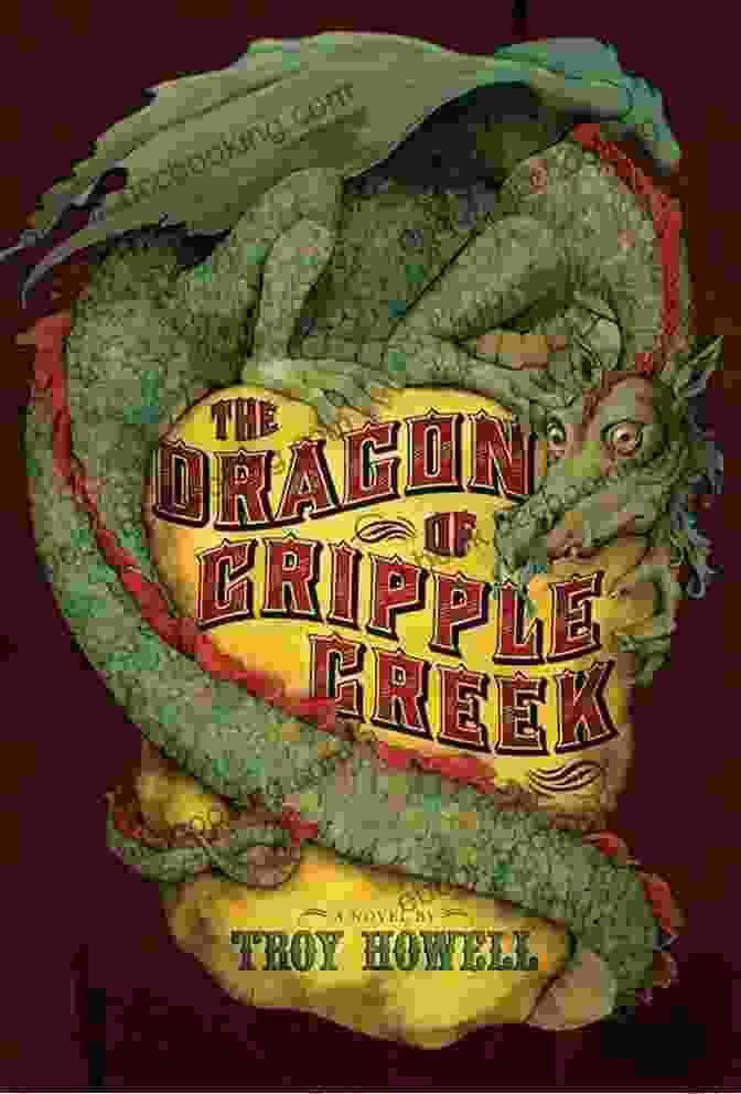The Enchanting Cover Of The Dragon Of Cripple Creek The Dragon Of Cripple Creek