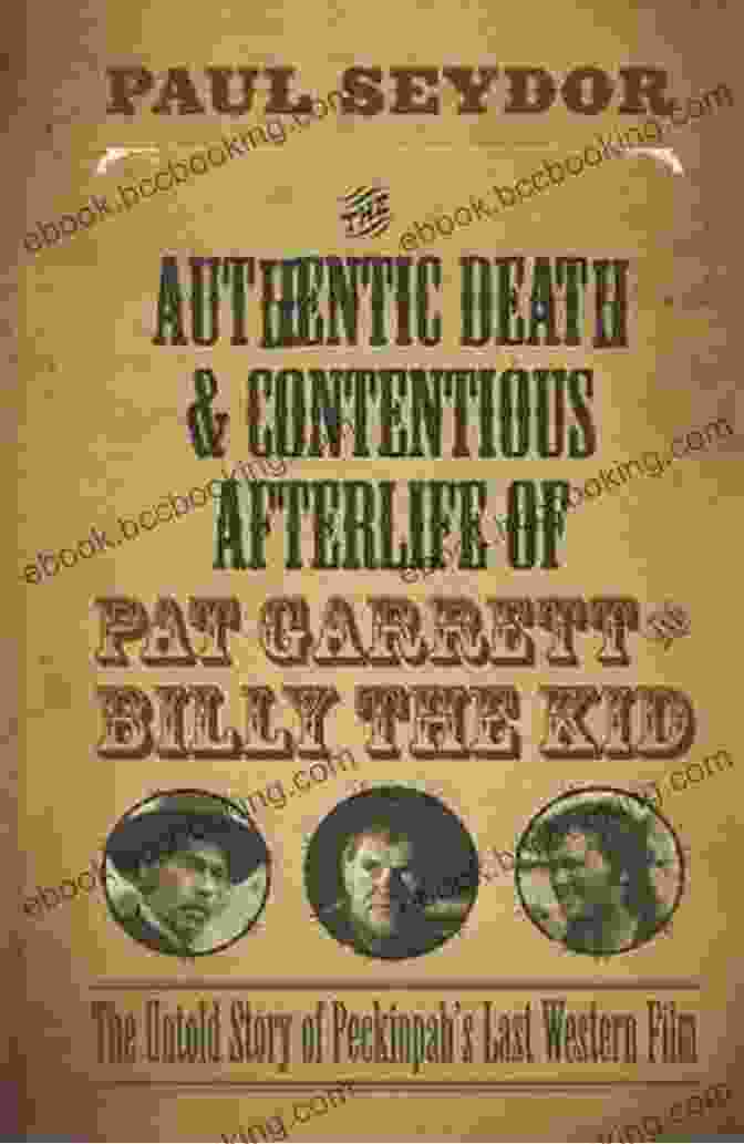 The Getaway Poster The Authentic Death And Contentious Afterlife Of Pat Garrett And Billy The Kid: The Untold Story Of Peckinpah S Last Western Film