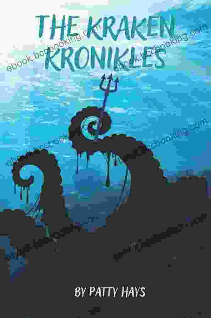 The Kraken Kronikles Book Cover, Showcasing An Epic Ship Battling A Colossal Kraken Amidst Stormy Seas. The Kraken Kronikles