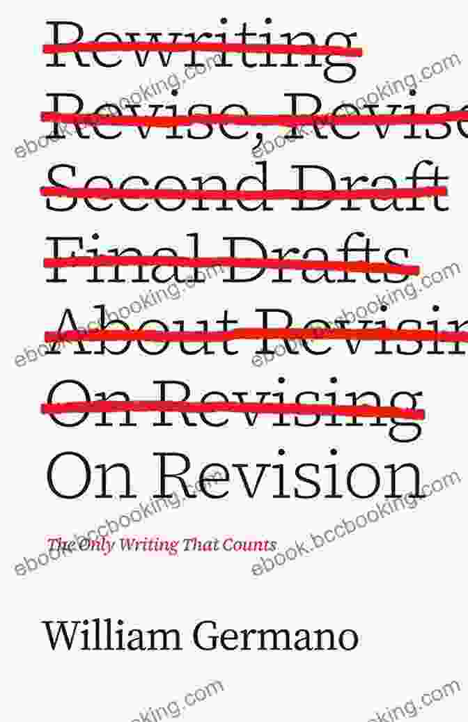 The Only Writing That Counts Book Cover On Revision: The Only Writing That Counts (Chicago Guides To Writing Editing And Publishing)