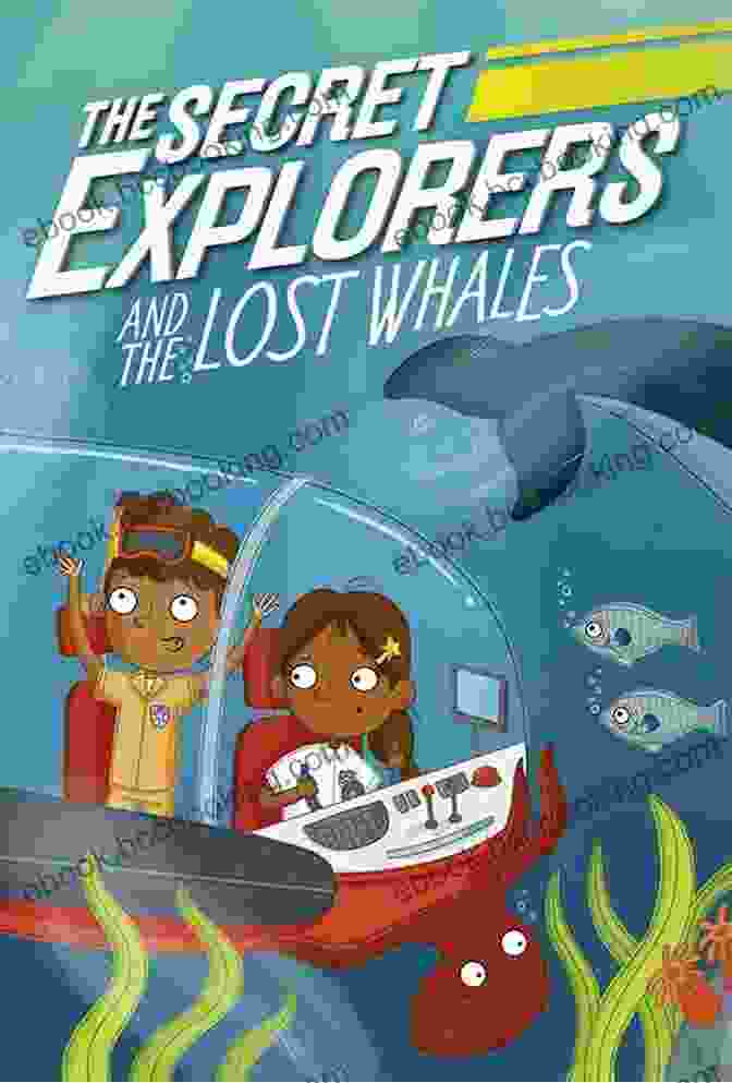 The Secret Explorers And The Lost Whales Book Cover The Secret Explorers And The Lost Whales