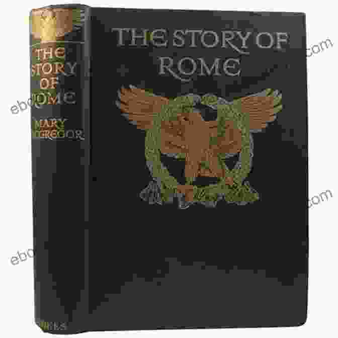 The Story Of Rome Illustrated Cover The Story Of Rome (Illustrated)