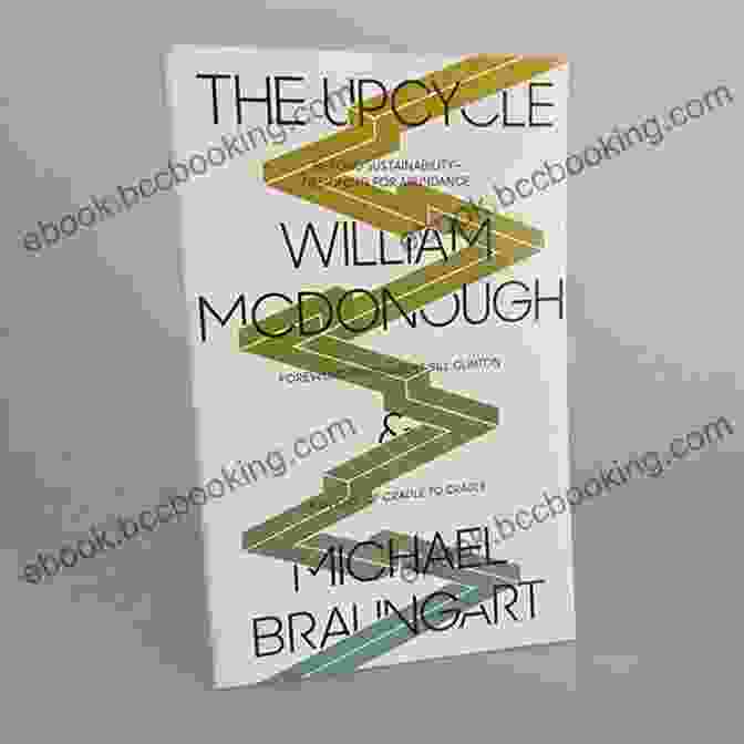 The Upcycle: Beyond Sustainability—Designing For Abundance Book Cover The Upcycle: Beyond Sustainability Designing For Abundance