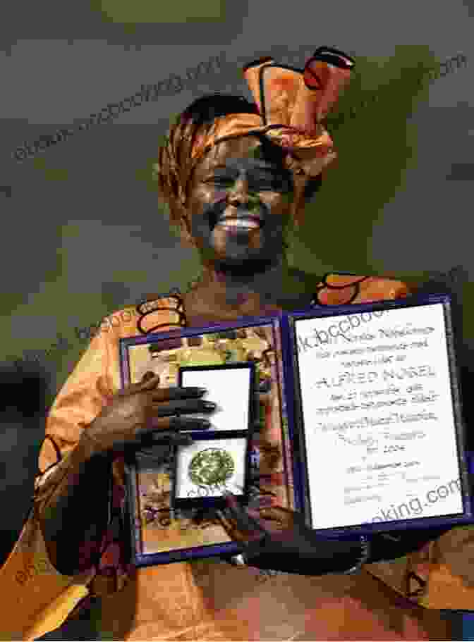 Wangari Maathai Holding The Nobel Peace Prize She Persisted: Wangari Maathai