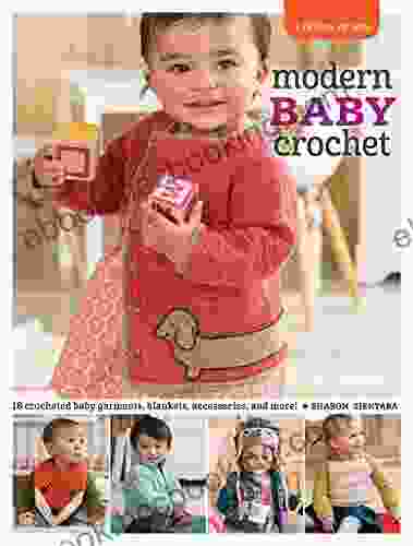 3 Skeins Or Less Modern Baby Crochet: 18 Crocheted Baby Garments Blankets Accessories And More