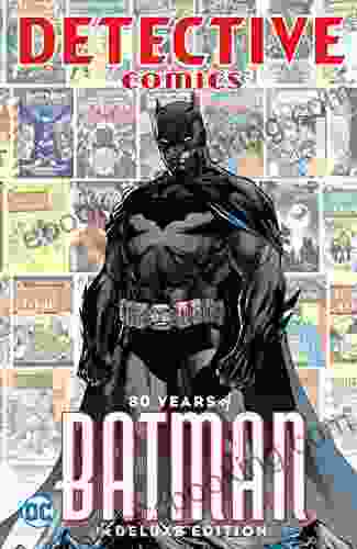 Detective Comics: 80 Years Of Batman Deluxe Edition (Detective Comics (1937 2024))
