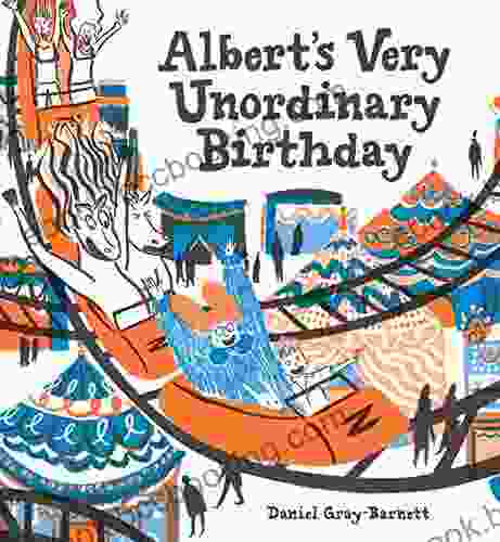 Albert S Very Unordinary Birthday