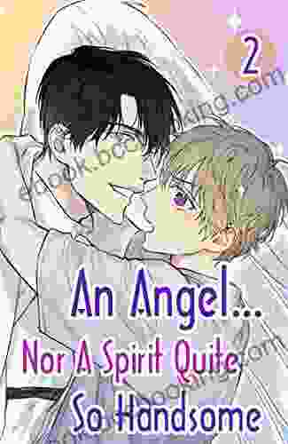 An Angel Nor A Spirit Quite So Handsome Chapter 2 (Ma Manga 14)